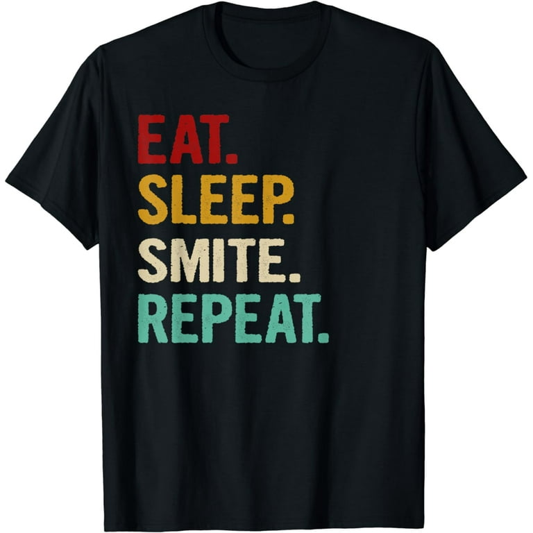 Eat Sleep Smite Repeat - Shirt For Rpg Roleplaying Gamers Eat Sleep Smite Repeat - Shirt For Rpg Roleplaying Gamers