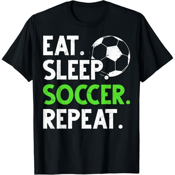 Eat Sleep Soccer Fans Soccer Coaches Eat Sleep Soccer Repeat T-Shirt mens t shirt，black，women，funny，misfits，men，journey，t-shirt
