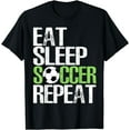 thumbnail image 1 of Eat Sleep Soccer Repeat Shirt Cool Sport Player Gift TShirt, 1 of 3