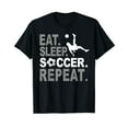 thumbnail image 1 of Eat Sleep Soccer Repeat Soccer Graphic For Men Women Short Sleeve T-Shirt Black Tee, 1 of 5