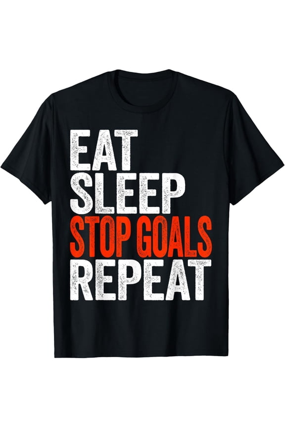 Eat Sleep Stop Goals Repeat Funny Motivational Graphic T-Shirt Retro Casual Men Women Apparel Tee