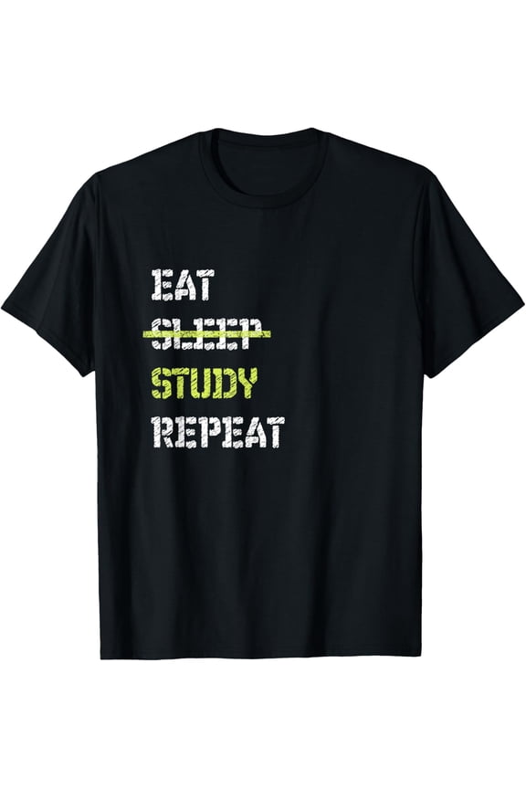 Eat Sleep Study Repeat College T-Shirt T-Shirt