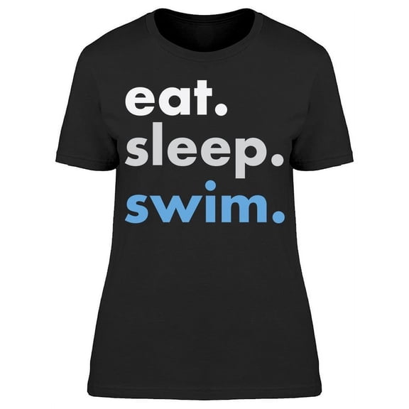 Eat. Sleep. Swim. Blue Women's T-shirt