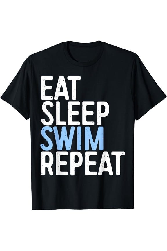 Eat Sleep Swim Repeat T-Shirt Swimmer Shirt T-Shirt