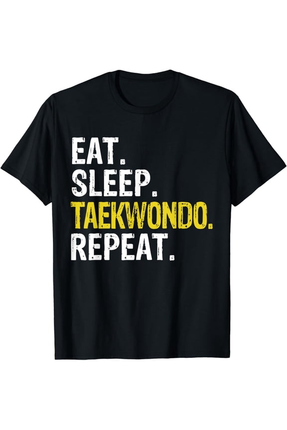 Eat Sleep Taekwondo Repeat Gift T-Shirt