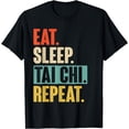 thumbnail image 1 of Eat Sleep Tai Chi Repeat - Funny Retro Vintage Tai Chi Gift T-Shirt, 1 of 4