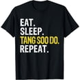 thumbnail image 1 of Eat Sleep Tang Soo Do Repeat Gift T-Shirt, 1 of 3
