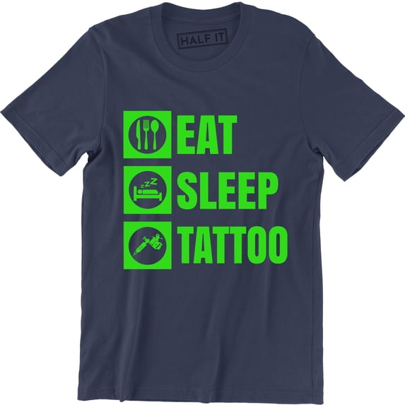 Eat Sleep Tattoo - Funny Cool Body Artist Men's Gift T-Shirt