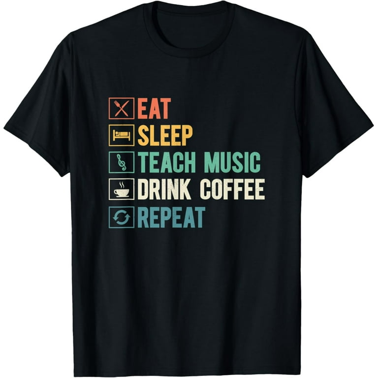 That's What I Do I Drink Coffee Funny Teacher T-Shirt That's What I Do I Drink Coffee Funny Teacher T-Shirt