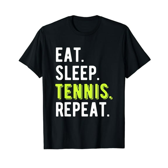 Eat Sleep Tennis Repeat Player Fan Funny T-Shirt