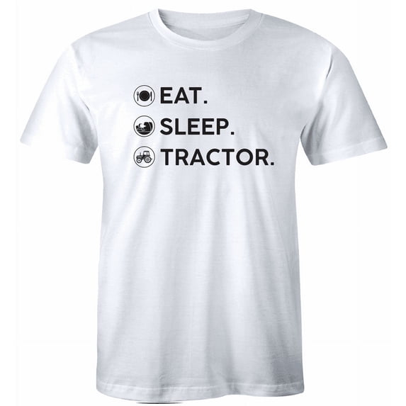Eat Sleep Tractor T-Shirt Rancher Farmer Tee Shirt