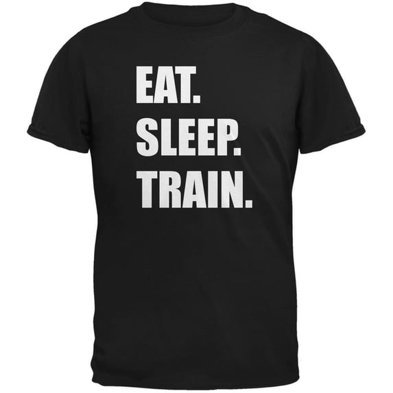 Eat Sleep Train Black Adult T-Shirt - 2X-Large