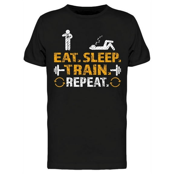 Eat. Sleep. Train. Repeat. T-Shirt Men -Image by Shutterstock, Male Medium
