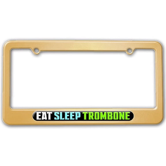 Eat Sleep Trombone - Music License Plate Frame