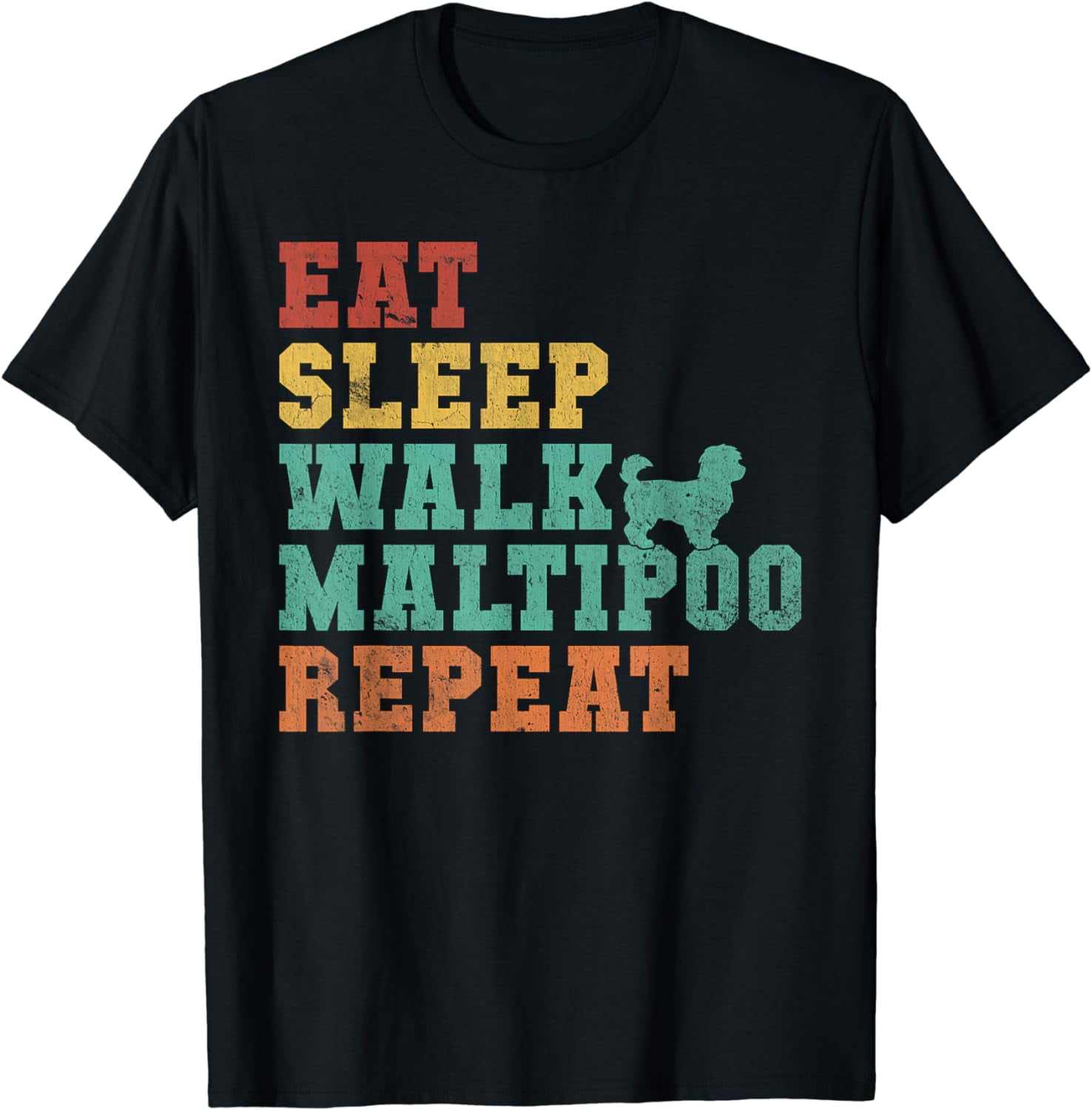 Eat Sleep Walk Maltipoo Repeat Maltipoo T-shirt - Walmart.com