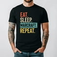 thumbnail image 1 of Eat Sleep Warcraft Repeat Gamer Addict Classic Gaming Graphic T Shirt, for men & women up to 5XL, 1 of 2
