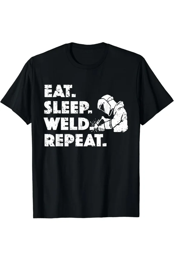 Eat Sleep Weld Repeat Welder Funny Gift Trade Work Unisex T-Shirt, Size S-5XL