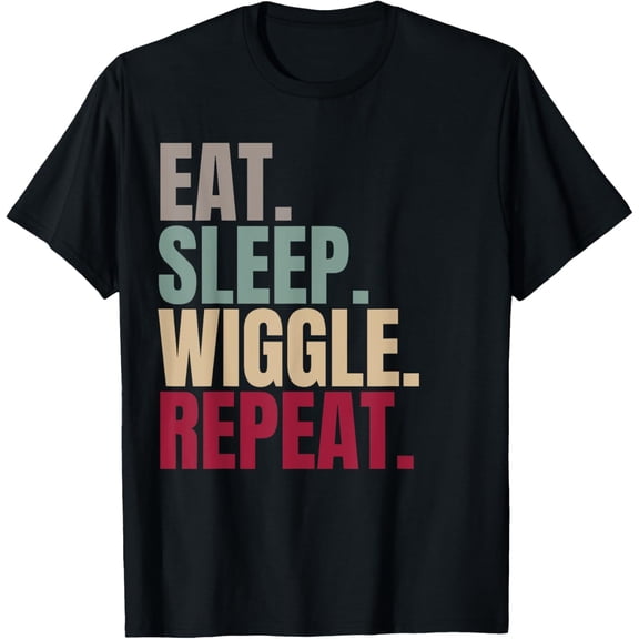 Eat Sleep Wiggle Repeat T-ShirtMen and women, White Black T-shirt, size: Extra large S-4XL