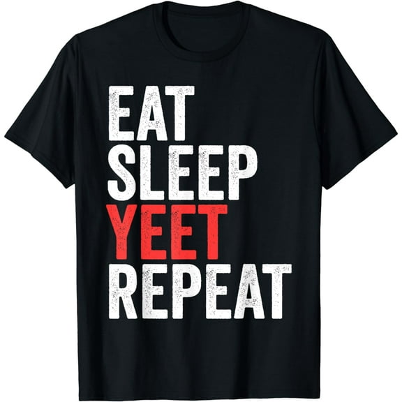 Eat Sleep Yeet Repeat Popular Dance Funny Quote T-Shirt