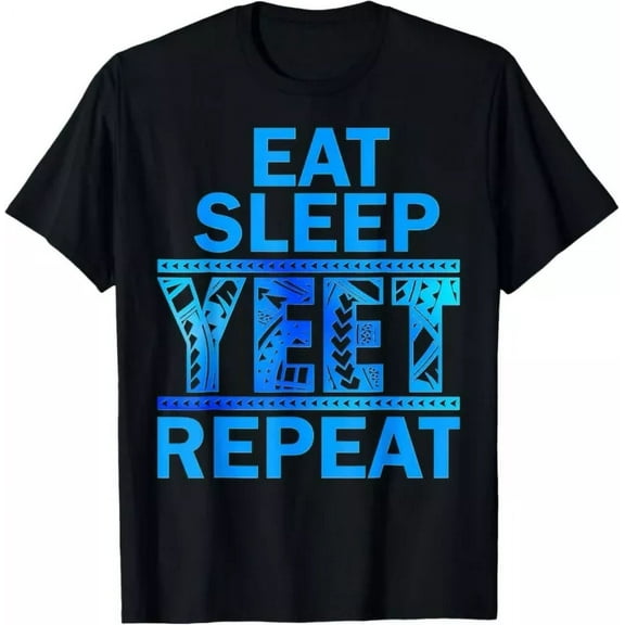 Eat Sleep Yeet Repeat Vintage T-Shirt Unisex S-5XL Hot Trending Shirt, Vintage Birthday Gift