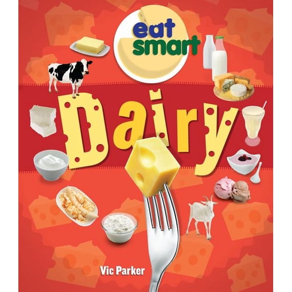 Eat Smart: Dairy (Hardcover)