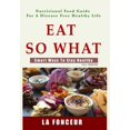 thumbnail image 1 of Eat So What! Smart Ways to Stay Healthy (Full Color Print): Full version (Hardcover), 1 of 1