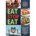 thumbnail image 1 of Eat Stop Eat : An Effective Approach to Intermittent Fasting for Men and Women - The Secret to Burn Fat, Reset your Metabolism, and Enhance a Rapid Weight Loss without Suffering Hunger (Paperback), 1 of 1
