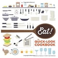 thumbnail image 1 of Pre-Owned Eat! the Quick-Look Cookbook: The Quick-Look Cookbook (Paperback) 1616288744 9781616288747, 1 of 1