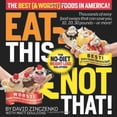 thumbnail image 1 of Eat This Not That!: The Best & Worst Foods in America! (Hardcover) by David Zinczenko, Matt Goulding, 1 of 1