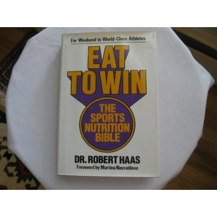 Pre-Owned Eat to Win : The Sports Nutrition Bible (Hardcover) 9780892562282