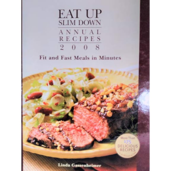 Pre-Owned Eat Up Slim Down Annual Recipes 2008: Fit and Fast Meals in Minutes (Hardcover) 1594868700 9781594868702
