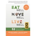 thumbnail image 1 of Pre-Owned Eat Well, Move Well, Live Well: 52 Ways to Feel Better in a Week, 9781943370023, 1943370028, Paperback,, 1 of 1