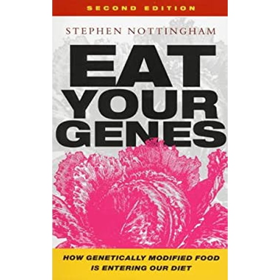 Pre-Owned Eat Your Genes : How Genetically Modified Food Is Entering Our Diet 9781842773468 Used
