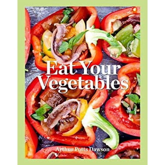 Pre-Owned Eat Your Vegetables (Hardcover) 184533678X