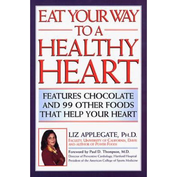 Pre-Owned Eat Your Way to a Healthy Heart (Paperback) 0735200335 9780735200333