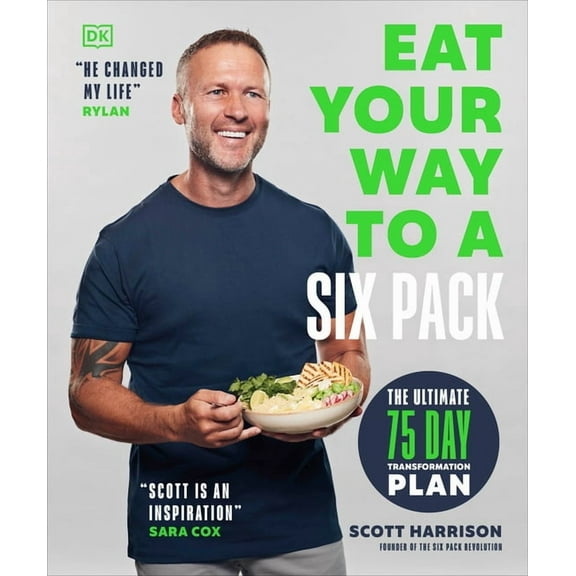 Eat Your Way to a Six Pack : The Ultimate 75 Day Transformation Plan: THE SUNDAY TIMES BESTSELLER (Paperback)
