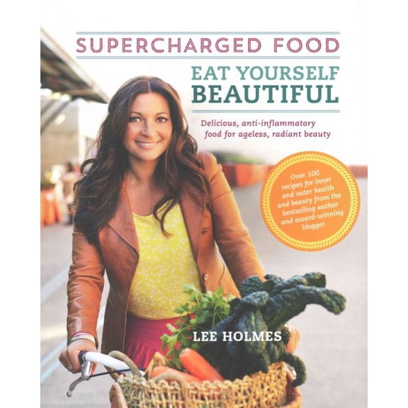Eat Yourself Beautiful: Supercharged Food (Paperback)