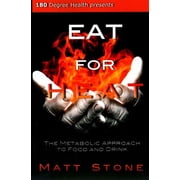 Eat for Heat The Metabolic Approach to Food and Drink