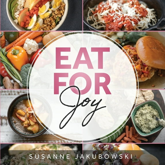 Eat for Joy: Eating for Mental Health, (Paperback)