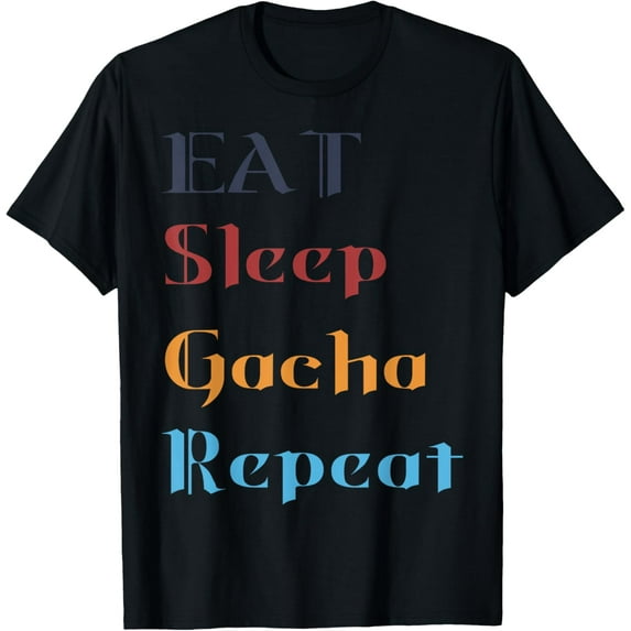 Eat sleep gacha repeat gamer Funny Creative Graphic T-Shirt