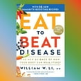 Eat to Beat Disease The Revolutionary Science of SelfHealing In The