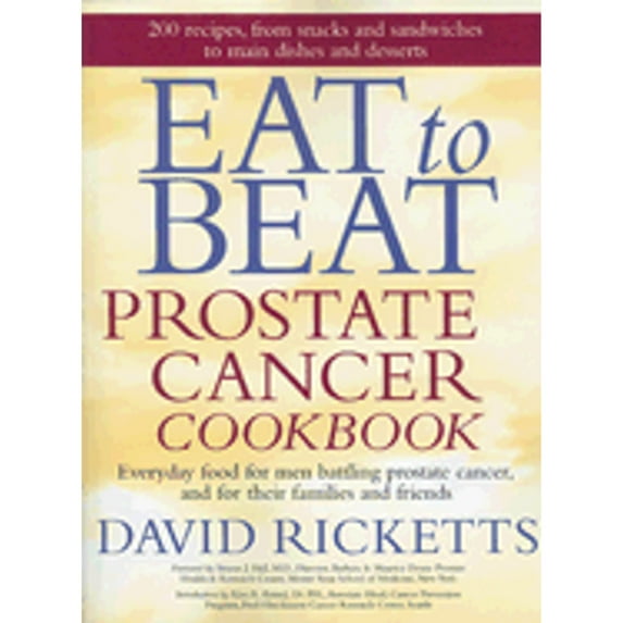 Pre-Owned Eat to Beat Prostate Cancer Cookbook (Paperback) 1584794755 9781584794752
