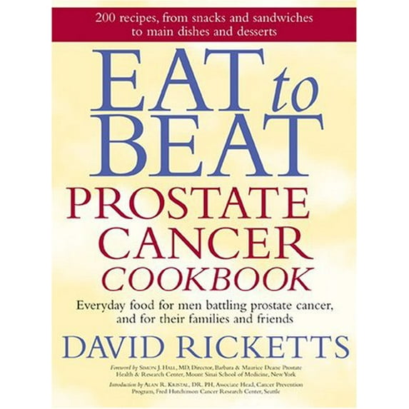 Pre-Owned Eat to Beat Prostate Cancer Cookbook (Paperback) 1584794755 9781584794752