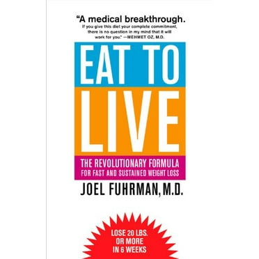 Pre-Owned Eat to Live: The Revolutionary Formula for Fast and Sustained Weight Loss Paperback Joel Fuhrman