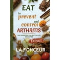thumbnail image 1 of Eat to Prevent and Control Arthritis (Full Color Print): Extract edition (Hardcover), 1 of 1