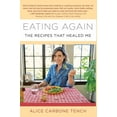 thumbnail image 1 of Eating Again: The Recipes That Healed Me (Hardcover), 1 of 1