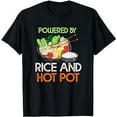 thumbnail image 1 of Eating Chinese Food Funny Powered By Rice And Hot Pot Lover T-Shirt, 1 of 5