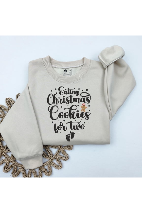 Eating Christmas Cookies for Two Embroidered Sweatshirt: Pregnancy Announcement Sweatshirt | Maternity Gift for Expecting Mom