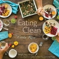 thumbnail image 1 of Eating Clean in Costa Rica: Simple, Easy Recipes from the Kitchen of Blue Osa and Chef Marie, (Paperback), 1 of 1