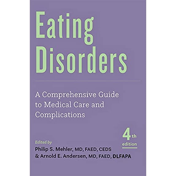 Pre-Owned Eating Disorders : A Comprehensive Guide to Medical Care and Complications (Paperback) 9781421443584